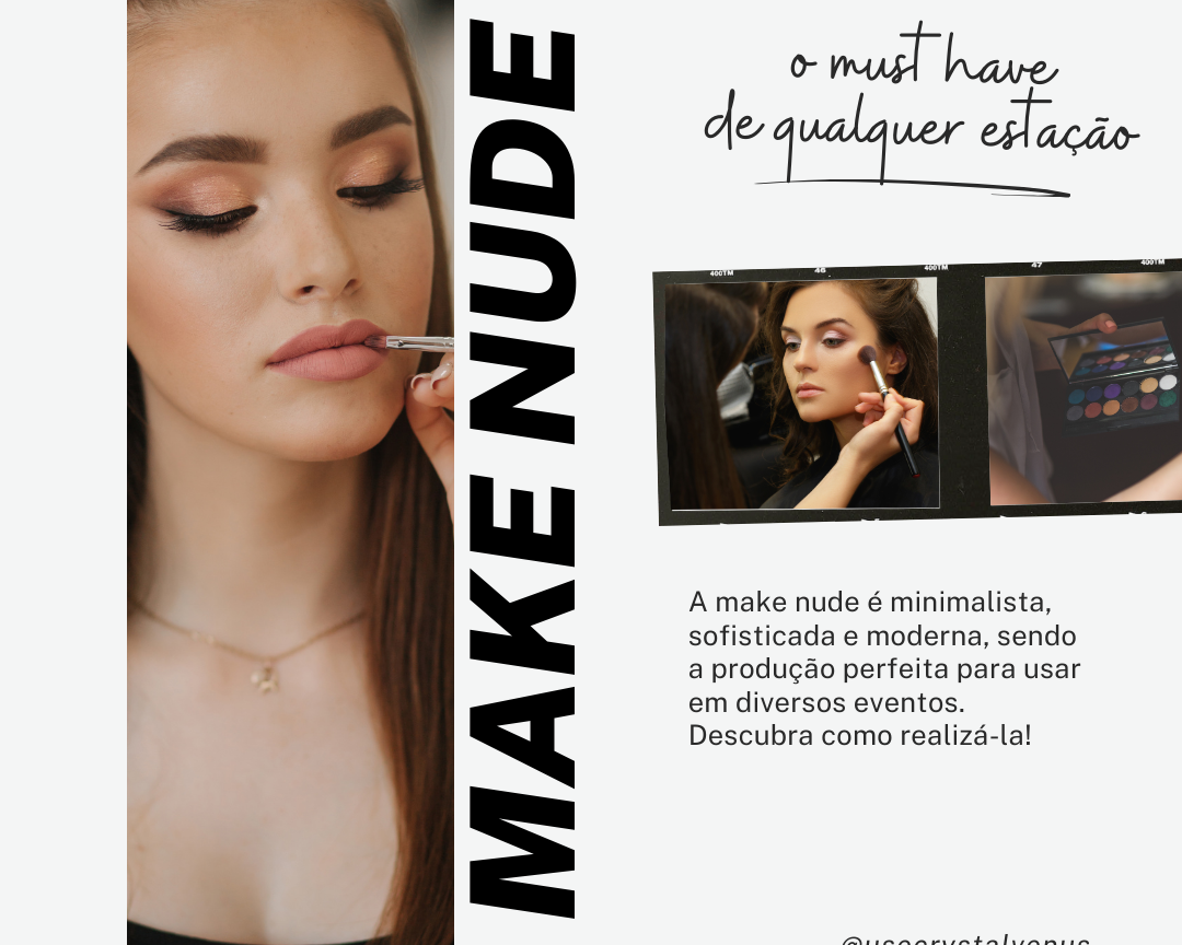 Maquiagem nude: como fazer + dicas para uma make incrível - CrystalVenus
